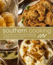 Southern Cooking 101: Easy Southern Cook