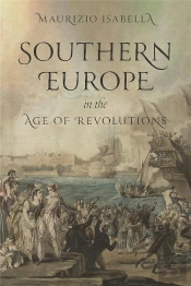 Southern Europe In The Age Of Revolutions