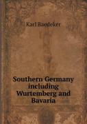 Southern Germany Including Wurtemberg And Bavaria
