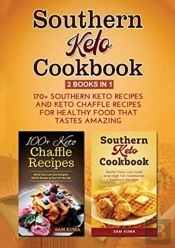 Southern Keto Cookbook 2 Books In 1