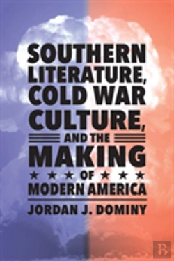 Bertrand.pt - Southern Literature, Cold War Culture, And The Making Of Modern America