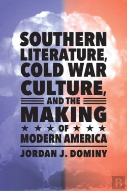 Bertrand.pt - Southern Literature, Cold War Culture, And The Making Of Modern America