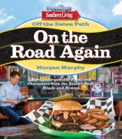 Southern Living Off The Eaten Path: On The Road Again
