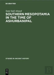 Southern Mesopotamia In The Time Of Ashurbanipal