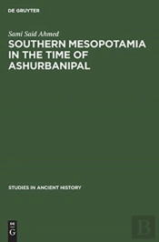 Southern Mesopotamia In The Time Of Ashurbanipal
