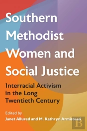 Southern Methodist Women And Social Justice