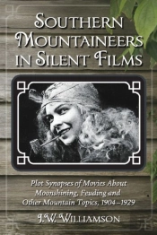 Southern Mountaineers In Silent Films