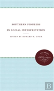 Southern Pioneers In Social Interpretation