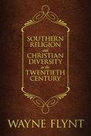 Southern Religion And Christian Diversity In The Twentieth Century