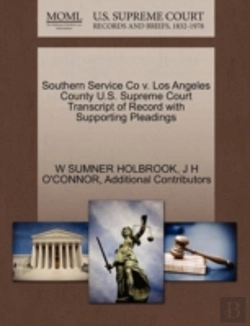 Bertrand.pt - Southern Service Co V. Los Angeles County U.S. Supreme Court Transcript Of Record With Supporting Pleadings