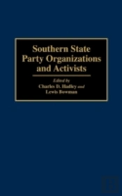 Southern State Party Organizations And Activists
