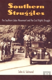 Southern Struggles: The Southern Labor Movement And The Civil Rights Sturu
