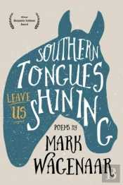 Southern Tongues Leave Us Shining