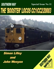 Southern Way Special Issue No 11: The 'Booster' Locos Cc1/Cc2/20003
