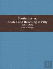 Southminster: Rooted And Reaching At Fifty