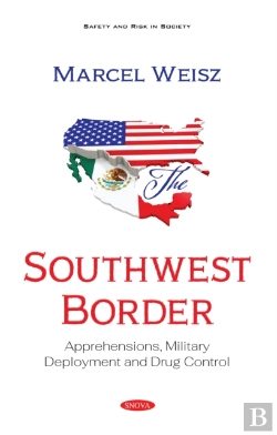 Bertrand.pt - Southwest Border: Apprehensions, Military Deployment And Drug Control