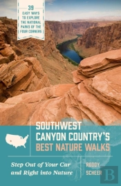 Southwest Canyon Countryâ€™S Best Nature Walks