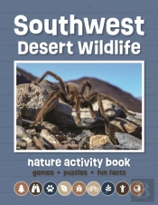 Southwest Desert Wildlife Nature Activity Book, 3rd Ed