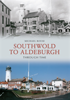 Southwold To Aldeburgh Through Time