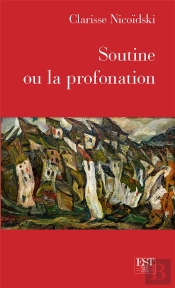 Soutine Ou La Profanation