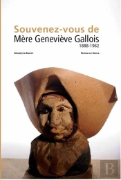 Souvenez Vous De Mère Geneviève Gallois 1888-1962