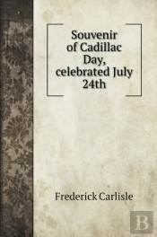 Souvenir Of Cadillac Day, Celebrated July 24th