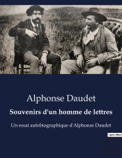 Souvenirs D Un Homme De Lettres - Un Essai Autobiographique D Al