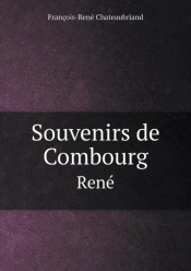 Souvenirs De Combourg Rene