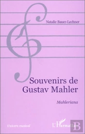 Souvenirs De Gustav Mahler ; Mahleriana