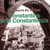 Souvenirs De Là-Bas Constantine Et Le Constantinois
