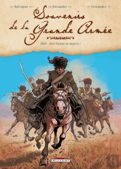 Bertrand.pt - Souvenirs De La Grande Armée Tome 3 : 1809, Voir Vienne Ou Mourir !