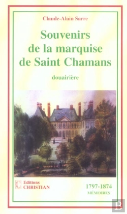 Bertrand.pt - Souvenirs De La Marquise De Saint Chamans, Douairière ; 1797-1874
