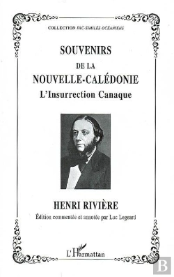 Bertrand.pt - Souvenirs De La Nouvelle Calédonie ; L'Insurrection Canaque