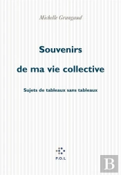 Souvenirs De Ma Vie Collective - Sujets De Tableaux Sans Tableaux