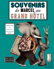 Souvenirs De Marcel Au Grand Hôtel