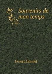 Souvenirs De Mon Temps
