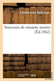 Souvenirs De Soixante Annees Edition 1862