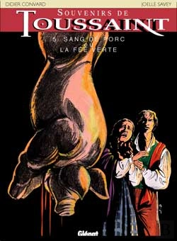Bertrand.pt - Souvenirs De Toussaint Tome 5 ; Sang De Porc Ou La Fée Verte