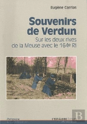 Souvenirs De Verdun Sur Les Deux Rives De La Meuse Avec Le 164e Ri