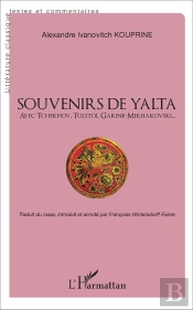 Souvenirs De Yalta, Avec Tchekhov, Tolstoi, Garine-Mikhailovski...