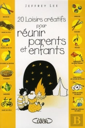 Souvenirs D'Enfance : 20 Loisirs Creatifs Pour Reunir Parents Et Enfants