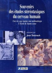 Souvenirs Des Études Stéréotaxiques Du Cerveau Humain. Une Vie, Une Équipe, Une Méthodologie. L'École De Sainte-Anne