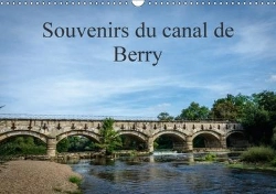 Bertrand.pt - Souvenirs Du Canal De Berry Calendrier Mural 2018 Din A3 Horizontal