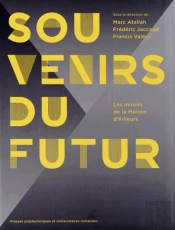 Souvenirs Du Futur ; Les Miroirs De La Maison D'Ailleurs