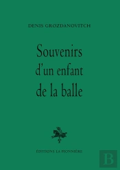 Souvenirs D'Un Enfant De La Balle