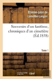 Souvenirs D'Un Fantome, Chroniques D'Un Cimetiere. Tome 1