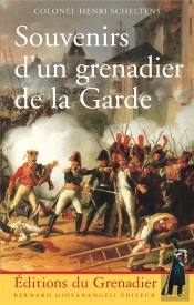 Souvenirs D'Un Grenadier De La Garde