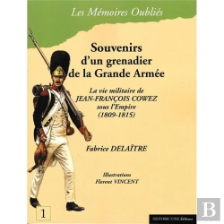 Bertrand.pt - Souvenirs D'Un Grenadier De La Grande Armee - La Vie Militaire De Jean-Francois Cowez