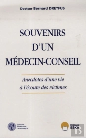Souvenirs D'Un Médecin-Conseil ; Anecdotes D'Une Vie À L'Écoute Des Victimes