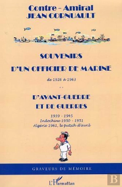 Bertrand.pt - Souvenirs D'Un Officier De Marine De 1926 À 1963 : D'Avant-Guerre Et De Guerres